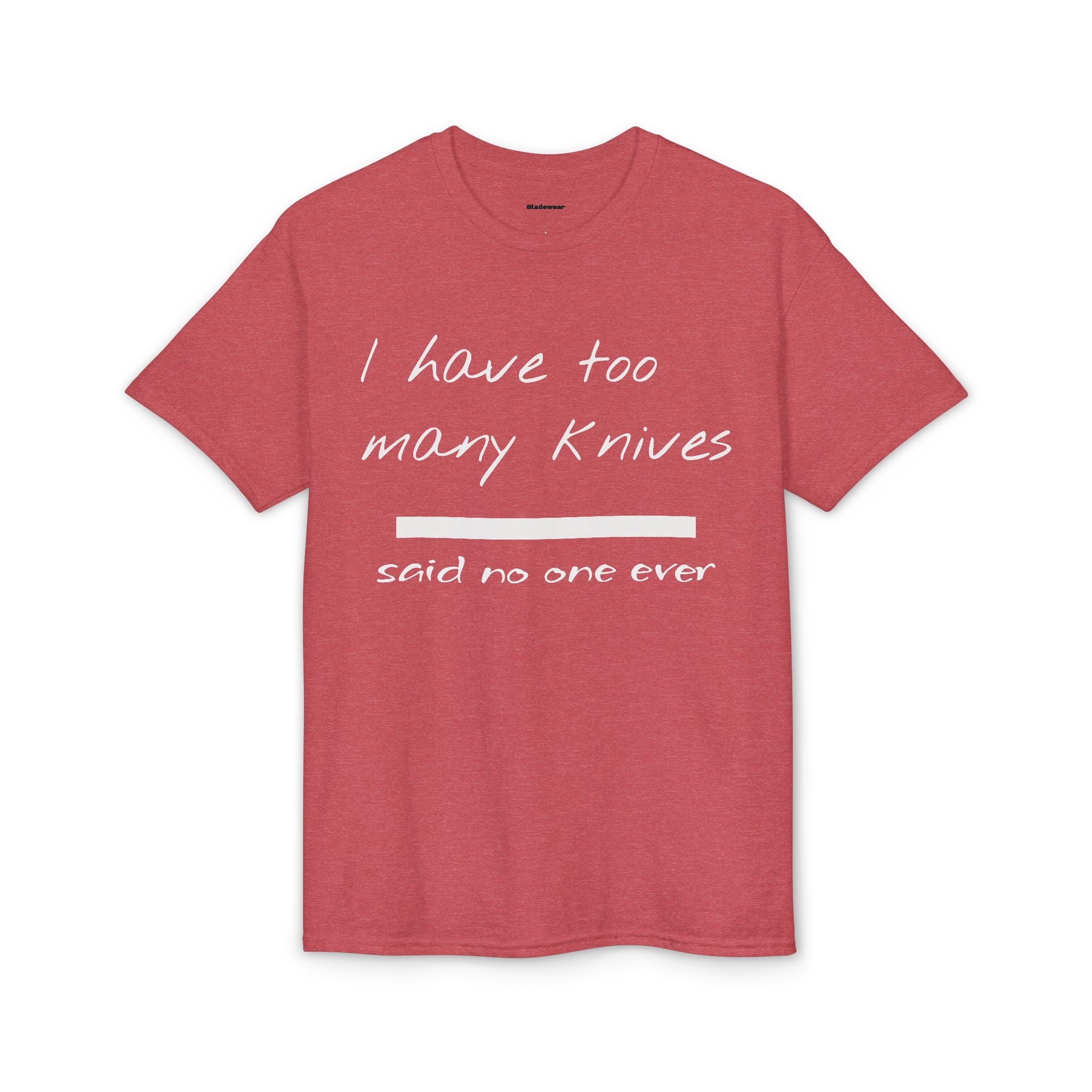 Knife Collector T-Shirt — "I have too many knives said no one ever"